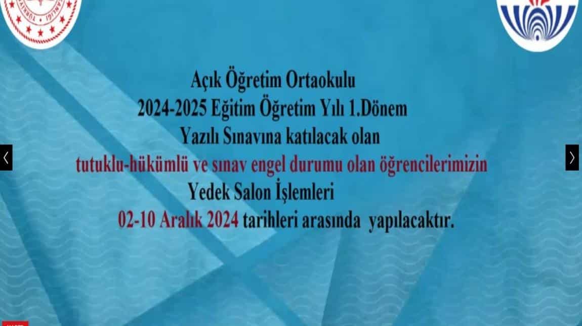 21-22 Aralık 2024 tarihlerinde yapılacak olan Açık Öğretim Kurumları 2024-2025 Eğitim Öğretim Yılı 1. Dönem Yazılı Sınavları için Yedek Salon İşlemleri 02-10 Aralık 2024 tarihleri arasında yapılacaktır.